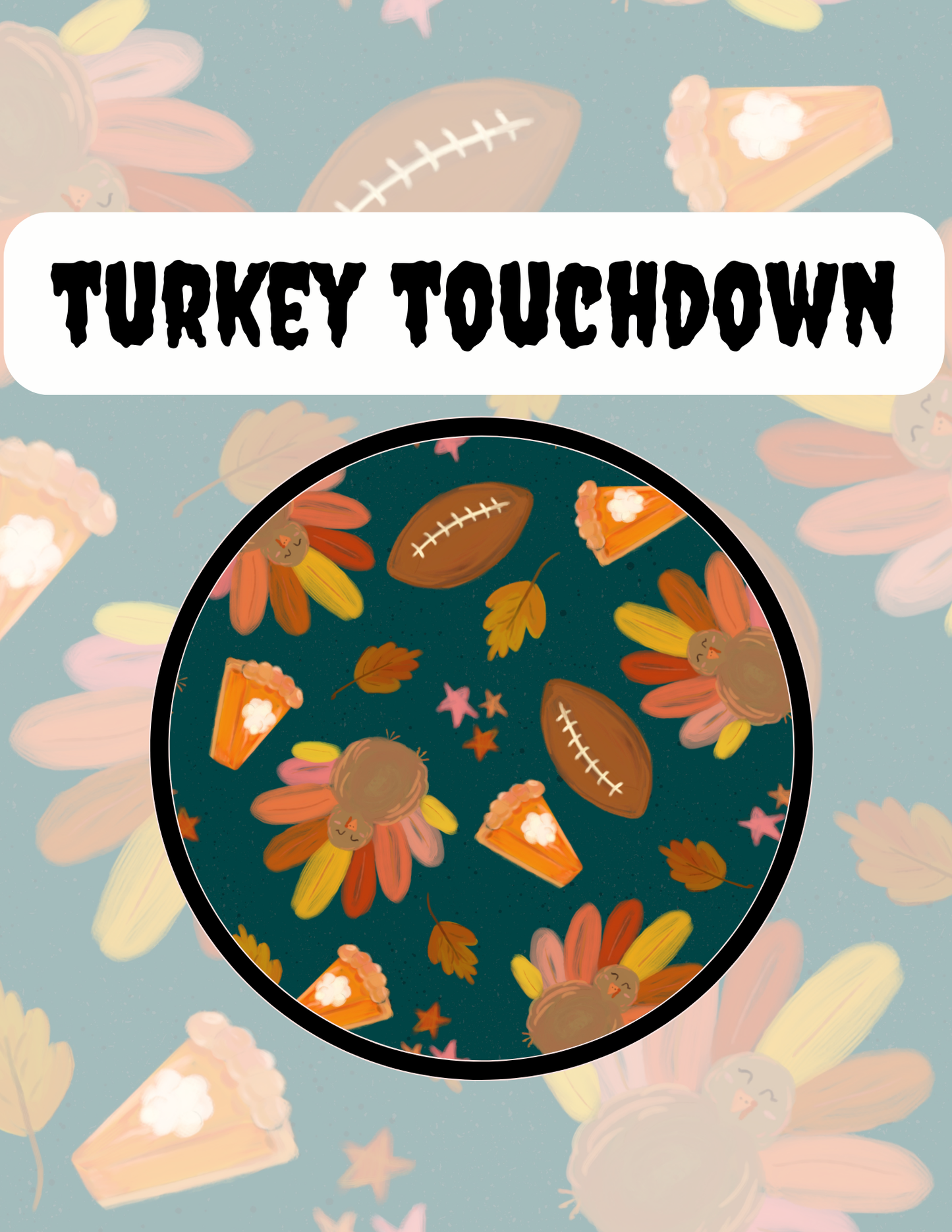 TURKEY TOUCHDOWN PREORDER