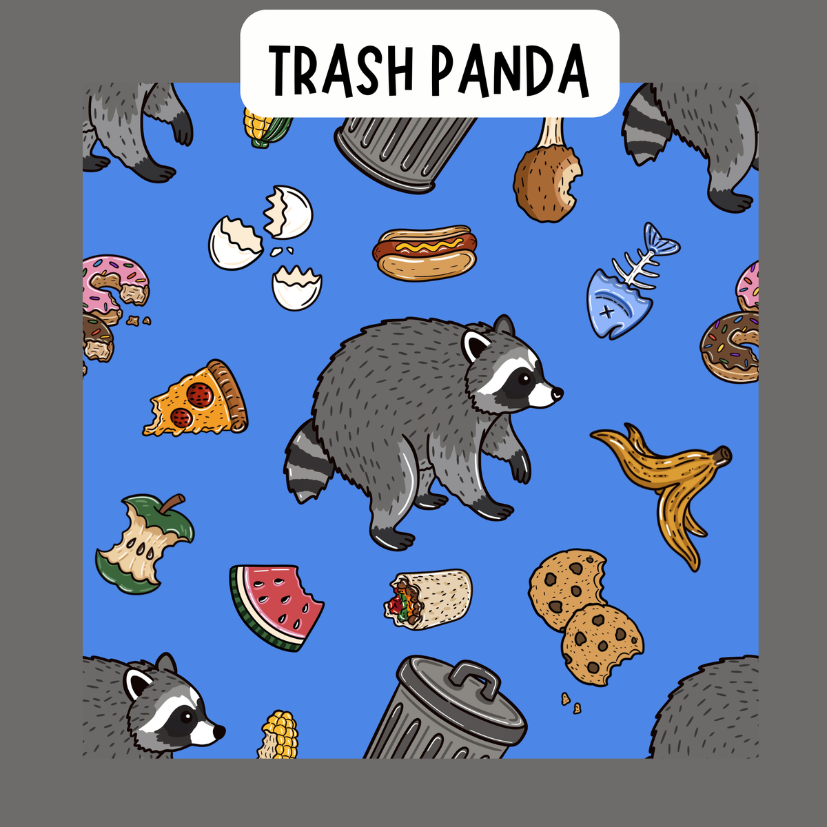 TRASH PANDA PREORDER