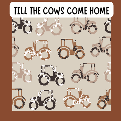 TILL THE COWS COME HOME PREORDER